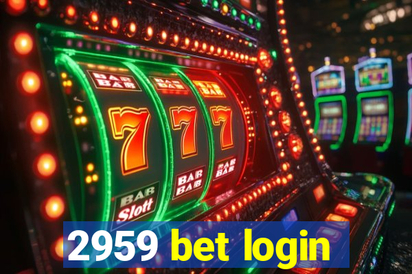 2959 bet login